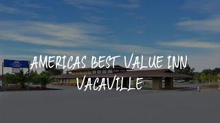 Americas Best Value Inn Vacaville Review - Vacaville , United States of America