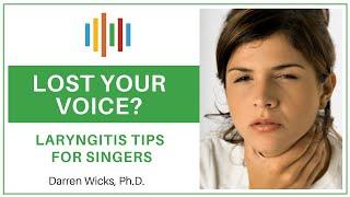 What to do if you lose your voice Laryngitis tips for singers 