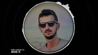 Mose N - Party Stream 172 (Deep House - Tech House) [2023 Music Party Mix]