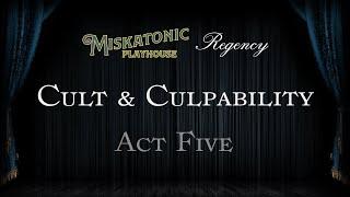 Cult and Culpability (Act 5) | Regency Cthulhu Actual Play