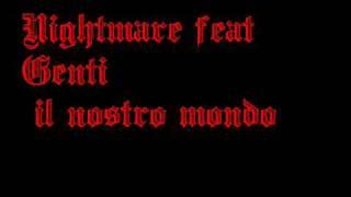 Nightmare feat G3nt-E - Il nostro Mondo ( real song )