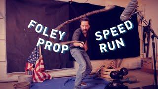 Foley Prop Loot - Speed Run