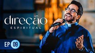 Direção Espiritual com Padre Fábio de Melo - EPISÓDIO 09 - 02/10/2024