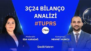 3Ç24 Bilanço Analizi #TUPRS