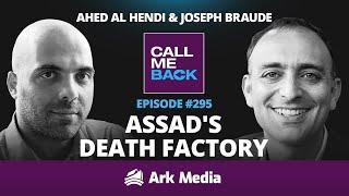 Assad’s Death Factory - with Joseph Braude & Ahed Al Hendi