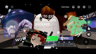 how to get mushroom pickaxe Roblox Oakland