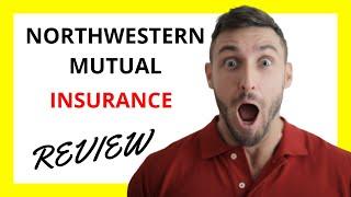  Northwestern Mutual Insurance Review: Pros and Cons