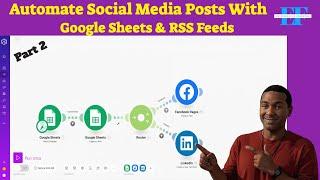 Automate Social Media Posts with Google Sheets & RSS Feeds - Part 2