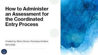 How to Administer an Assessment for the Coordinated Entry Process