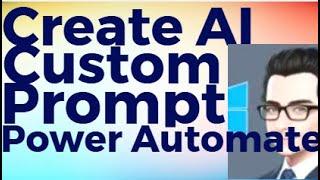 Power Automate Tutorial: Custom Prompt in AI Builder for Automated Tasks Process  | Full Tutorial