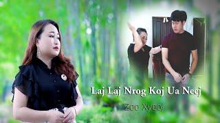 laj laj nrog koj ua neej by Zoo Xyooj [ Full Video, New Song 9/22/2024 ]