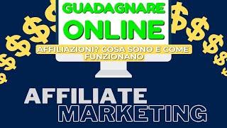 Guadagnare online con le affiliazioni: cos'è l'affiliate marketing e come funziona