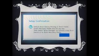 Default Boot Device Missing or Boot Failed