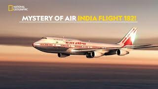 Bombing of Air India Flight 182 | Air Crash Investigation | हिंदी | Full Episode | S5 - E7 | Nat Geo