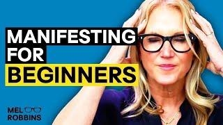 What is Manifestation? Explained for Beginners | Mel Robbins