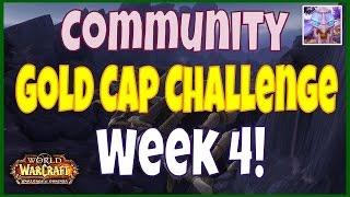 Oldbess Community Gold Cap Challenge Week 4 - Before WoW Legion