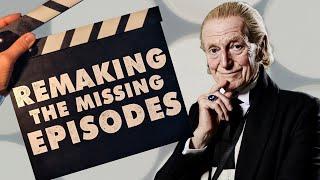 Remaking Missing Doctor Who Episodes