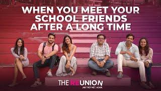 When You Meet Your School Friends After A Long Time | The Reunion | The Zoom Studios