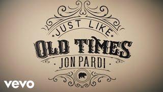 Jon Pardi - Just Like Old Times (Official Audio)