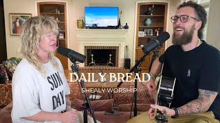 Daily Bread - SHEALY