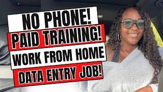  NO PHONE! PAID TRAINING! DATA ENTRY WORK FROM HOME JOB 2024