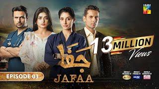 Jafaa - Ep 03 [CC] - 7th June 2024 - Sponsored By Salai, Masterpaints & Ujooba Beauty Cream - HUM TV