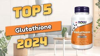 Best Glutathione Top5 (2024)