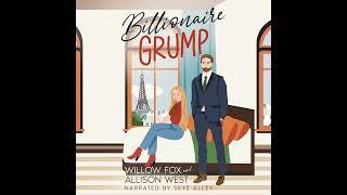 [A Grumpy Sunshine Romance] Billionaire Grump by Willow Fox and Allison West  Romance Audiobook