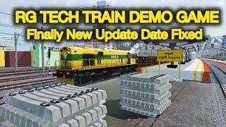 RG TECH TRAIN DEMO | Finally New Update Date Fixed | #indianrailways #railway #trainsimulator