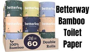 Betterway Bamboo Toilet Paper (Review)