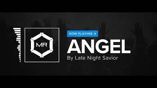 Late Night Savior - Angel [HD]