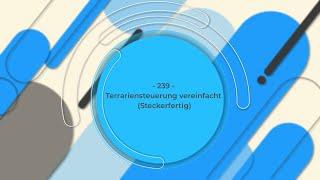 239 - Unsere Terrarien Steuerung vereinfacht ( quasi steckerfertig)