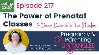 The Power of Prenatal Classes: Boost Birth Outcomes | Pulling Curls Podcast epsiode 217.