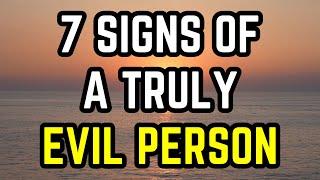 7 Signs of a Truly Evil Person