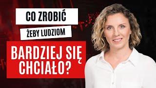 "Co robić, żeby ludziom bardziej się chciało?" - Rozwojowy Piątek #85