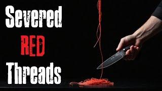 Severed Red Threads - Creepypasta Horror Story