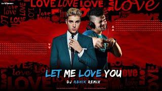 LET ME LOVE YOU | REMIX | DJ ABHIK | DJ SNAKE | FT. JUSTIN BIEBER | SONG 2022