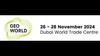 GeoWorld Dubai 2024!