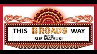 Sue Matsuki in "This Broads Way"