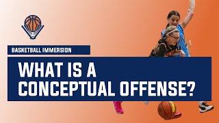 Basketball Coaching Tips: What is a Conceptual Offense?