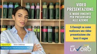 5 consigli per trovare lavoro realizzando una video presentazione perfetta - AppLavoro.it