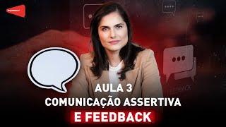 Aula 3: Comunicação Assertiva e Feedback - Workshop Comunicação para Liderar 2ª Edição