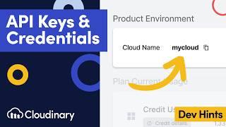 Finding Your Cloudinary API Key, Cloud Name, and Credentials - Dev Hints