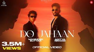 DO JAHAAN - OFFICIAL VIDEO | MANINDER BUTTAR | ADITYA RIKHARI | PUNJABI SONG 2023