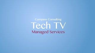 Compass Tech TV E3 - Managed Services