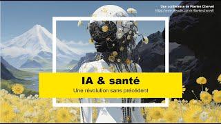 IA & SANTÉ. UNE RÉVOLUTION SANS PRÉCÉDENT ? - Flavien Chervet