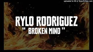 [FREE] Rylo Rodriguez Type Beat - " BROKEN MIND"