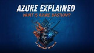 What is Azure Bastion?