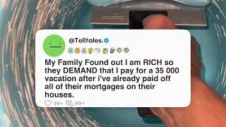 My Family Found out I am RICH so they DEMAND that I pay for EVERYTHING!