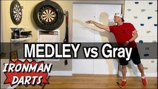 MEDLEY vs Gray on Ironman Darts